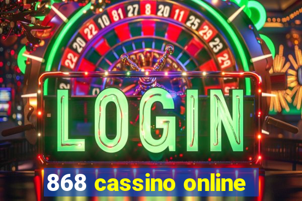 868 cassino online